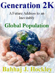 Title: Generation 2K, Author: Bahhaj J. Hockley