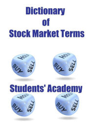 Title: Dictionary of Stock Market Terms, Author: Students' Academy