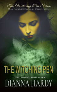 Title: The Witching Pen (Book One of The Witching Pen Series), Author: Dianna Hardy