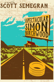 Title: The Spectacular Simon Burchwood, Author: Scott Semegran