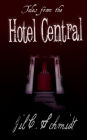 Tales from the Hotel Central