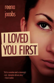 Title: I Loved You First, Author: Reena Jacobs