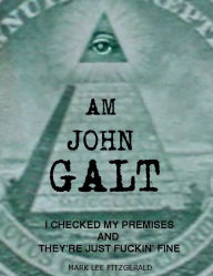 Title: I am John Galt, Author: Mark Fitzgerald