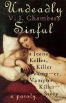 Alternative view 2 of Undeadly Sinful: A Jeana Keller, Killer Vamp--er, Vampire Killer--Story