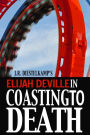 Elijah Deville in Coasting to Death (An Elijah Deville Mystery, #1)