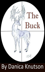 Title: The Buck, Author: Danica Knutson
