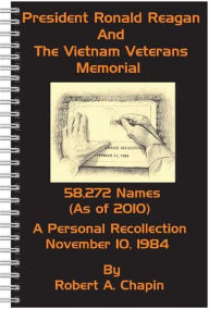 Title: President Ronald Reagan & The Vietnam Veteran's Memorial, Author: Robert Chapin