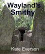 Wayland's Smithy (Sacred Sites, #5)
