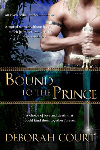 Bound To The Prince By Deborah Court Ebook Barnes Noble