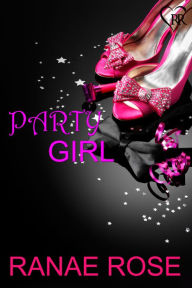 Title: Party Girl, Author: Ranae Rose