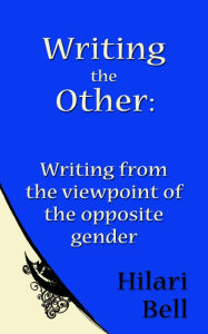 Writing the Other: Writing from the viewpoint of the opposite gender
