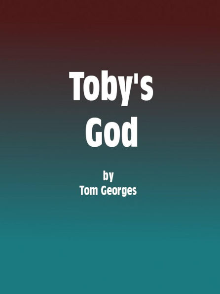 Toby's God