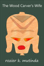The Wood Carver's Wife