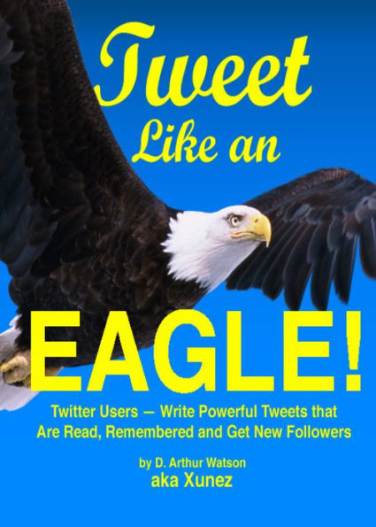 Tweet Like an Eagle!