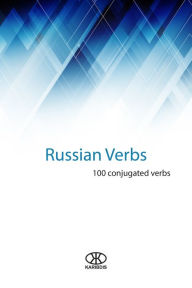 Title: Russian Verbs (100 Conjugated Verbs), Author: Karibdis