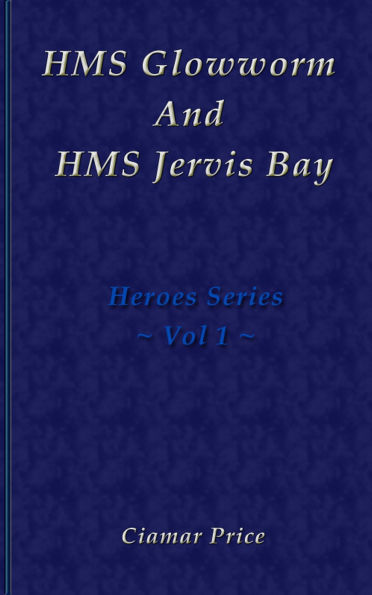 HMS Glowworm And HMS Jervis Bay