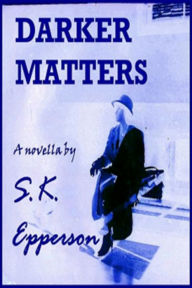 Darker Matters