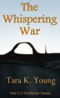 The Whispering War, Book 2 of the Moirean Tapestry