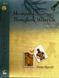 Title: Memoirs of a Bangkok Warrior, Author: Dean Barrett