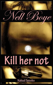 Kill Her Not (Naked Spooks)