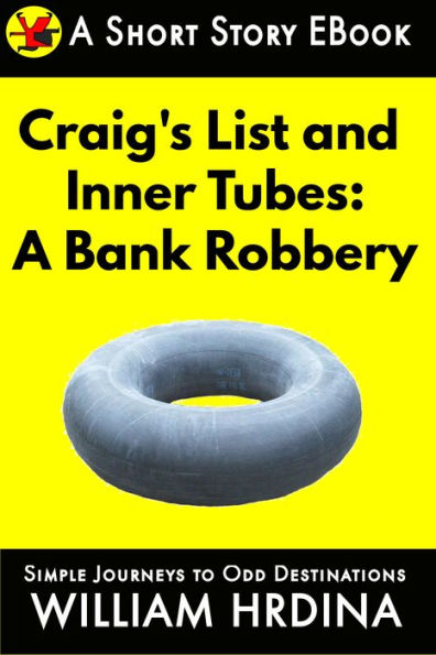 Craig's List and Inner Tubes: A Bank Robbery