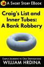 Craig's List and Inner Tubes: A Bank Robbery