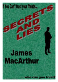 Title: Secrets and Lies, Author: James MacArthur