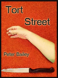 Title: Tort Street, Author: Peter Bailey