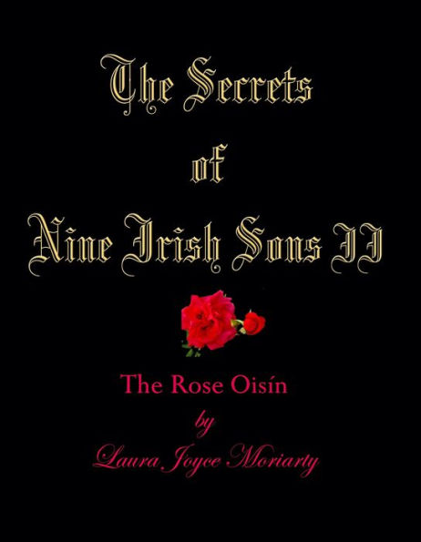The Secrets of Nine Irish Sons: II The Rose Oisín