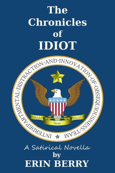 The Chronicles of IDIOT