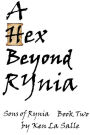 A Hex Beyond Rynia, Book Two of the Sons of Rynia Trilogy