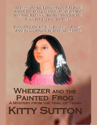 Wheezer And the Painted Frog