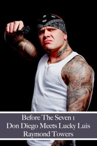 Before The Seven 1: Don Diego Meets Lucky Luis