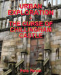 Urban Exploration & The Curse of Chillingham Castle