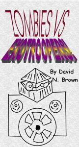 Title: Zombies Vs. EXOTROOPERS!, Author: David N. Brown