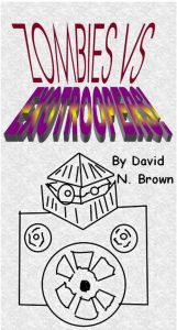 Title: Zombies Vs. EXOTROOPERS!, Author: David N. Brown