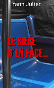 Title: Le siège d'en face..., Author: Yann Julien