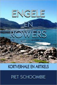 Title: Engele en Rowers, Author: Piet Schoombie
