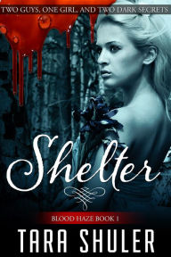 Shelter (Blood Haze: Book One)