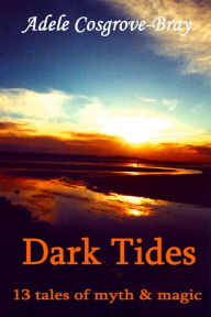 Title: Dark Tides, Author: Adele Cosgrove-Bray