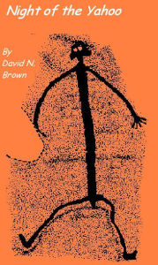 Title: Night of the Yahoo, Author: David N. Brown
