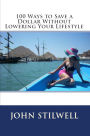100 Ways To Save A Dollar Without Lowering Your Lifestyle