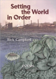 Title: Setting the World in Order, Author: Rick Campbell