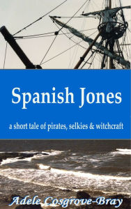 Title: Spanish Jones, Author: Adele Cosgrove-Bray