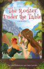 Rooster Under the Table
