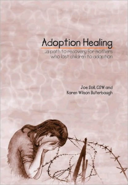 Adoption Healing... a path to recovery for mothers who lost children to adoption