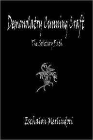 Demonolatry Cunning Craft: The Solitary Path