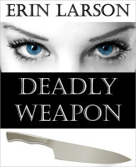 Deadly Weapon