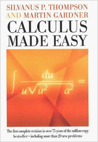 Title: Calculus Made Easy, Author: Silvanus Thompson