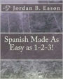 Spanish Made As Easy as 1-2-3!